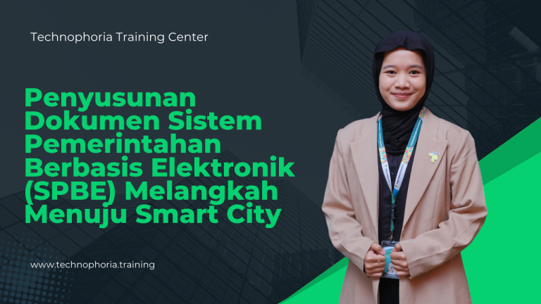 Penyusunan Dokumen Sistem Pemerintahan Berbasis Elektronik (SPBE) Melangkah Menuju Smart City