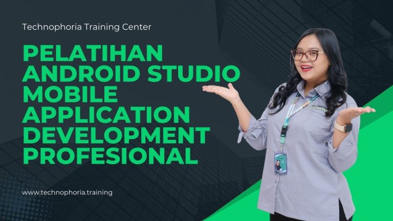 Pelatihan / Kursus Mobile Application Development with Android Studio